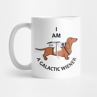 I Am a Galactic Wiener Mug